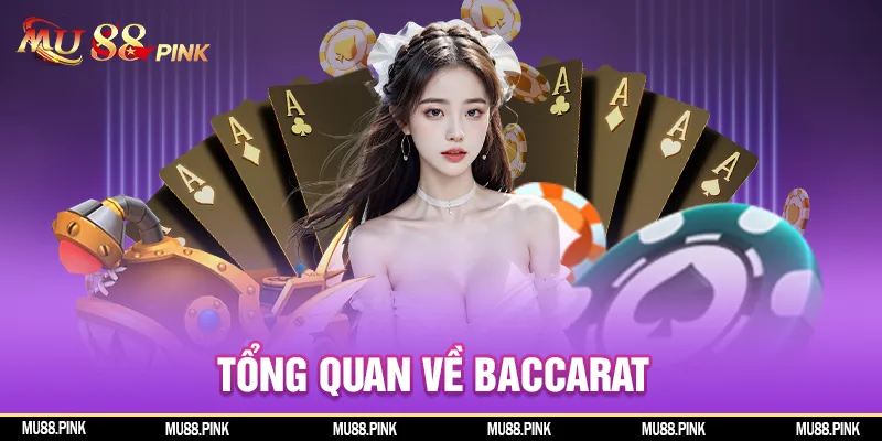 Tổng quan về Baccarat